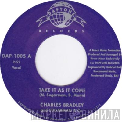 Charles Bradley, Sugarman 3 - Take It As It Come