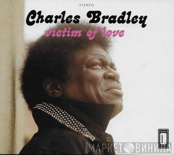 Charles Bradley - Victim Of Love
