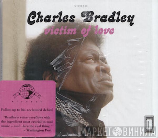  Charles Bradley  - Victim Of Love