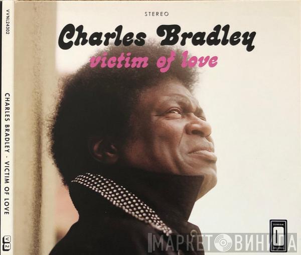  Charles Bradley  - Victim Of Love