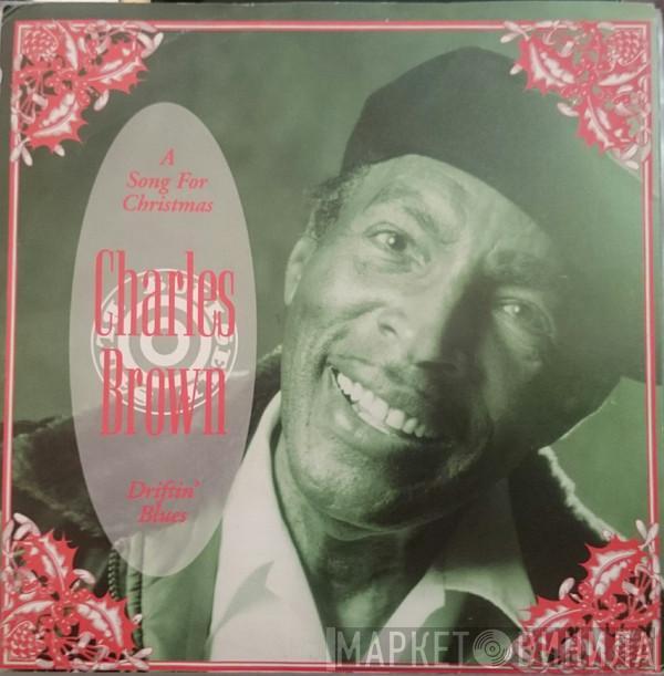  Charles Brown  - A Song for Christmas / Driftin' Blues
