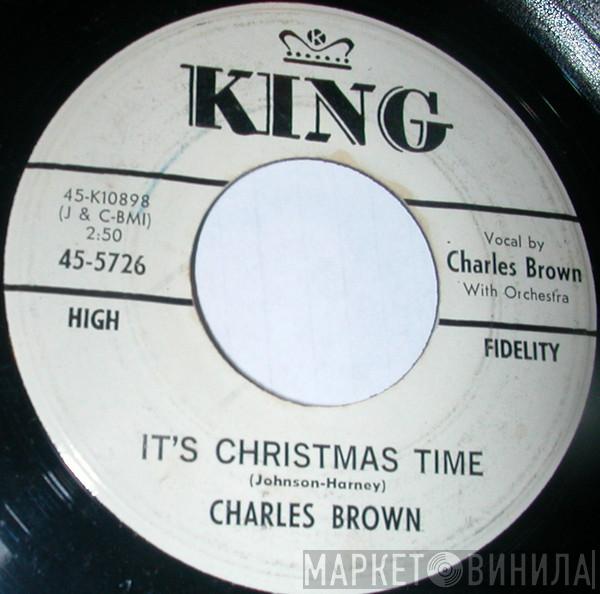 Charles Brown  - It's Christmas Time / Christmas Finds Me Lonely Wanting You