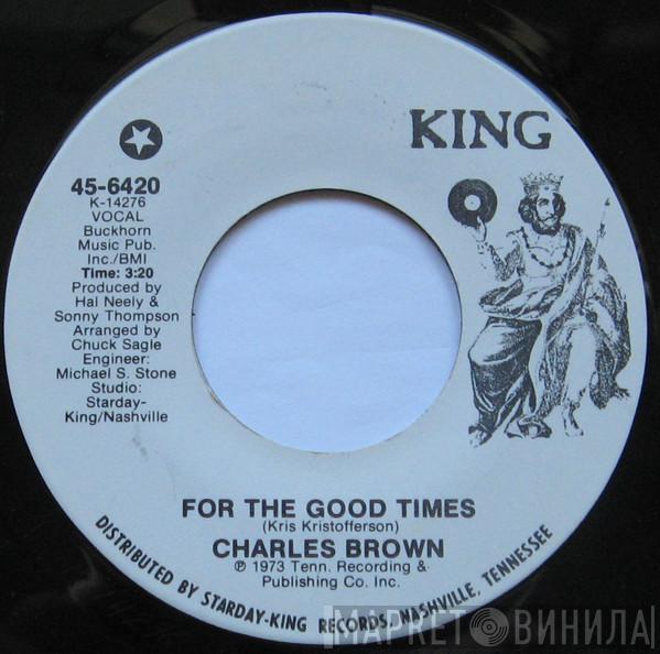 Charles Brown - For The Good Times / Lonesome & Driftin'