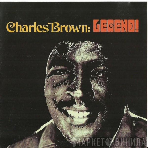  Charles Brown  - Legend!