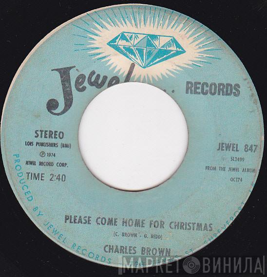 Charles Brown - Please Come Home For Christmas / Christmas In Heaven