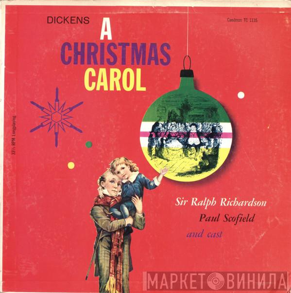 - Charles Dickens  , Ralph Richardson   Paul Scofield  - A Christmas Carol