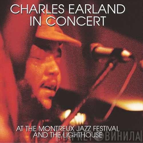  Charles Earland  - In Concert - At The Montreux Jazz Festival And The Lighthouse