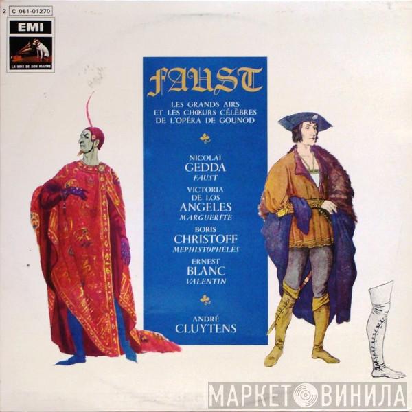 , Charles Gounod , André Cluytens , Nicolai Gedda , Victoria De Los Angeles , Boris Christoff  Ernest Blanc  - Faust - Les Grands Airs Et Les Choeurs Célèbres De L`Opéra De Gounod