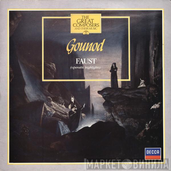 Charles Gounod, Richard Bonynge, The London Symphony Orchestra, The Ambrosian Opera Chorus - Faust (Operatic Highlights)