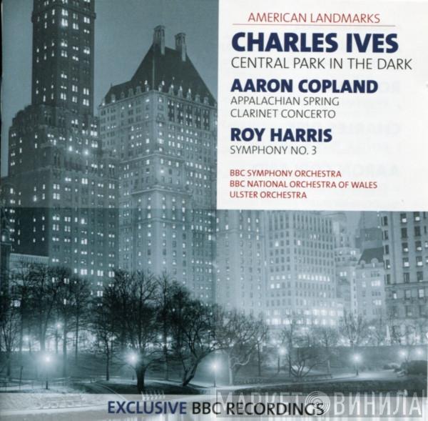 Charles Ives, Aaron Copland, Roy Harris - American Landmarks