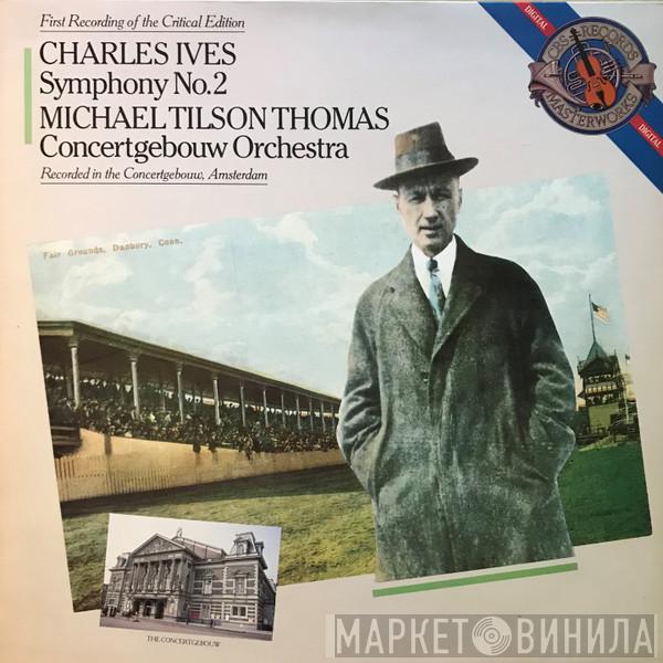 Charles Ives, Michael Tilson Thomas, Concertgebouworkest - Symphony No. 2