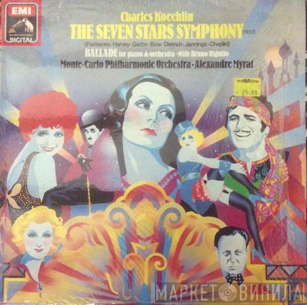 Charles Koechlin, Orchestre Philharmonique De Monte-Carlo, Alexandre Myrat - The Seven Stars Symphony / Ballade