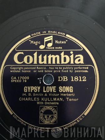  Charles Kullman  - Gypsy Love Song / Smilin' Through