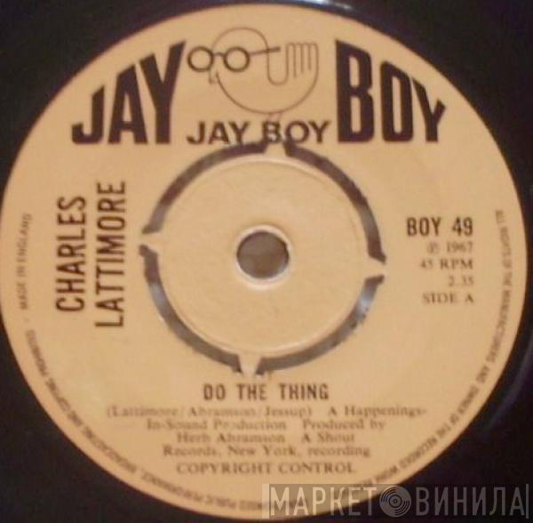 Charles Lattimore - Do The Thing