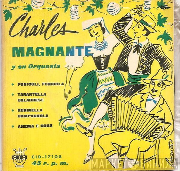 Charles Magnante And His Orchestra  - Funiculi, Funicula / Tarantella Calabrese / Reginella Campagnola / Anema E Core