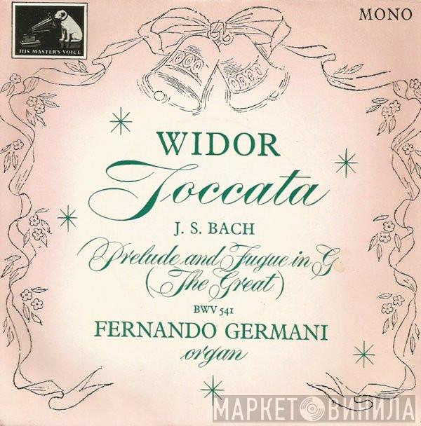 Charles-Marie Widor, Johann Sebastian Bach, Fernando Germani - Toccata & Prelude And Fugue In G ('The Great'), BWV 541