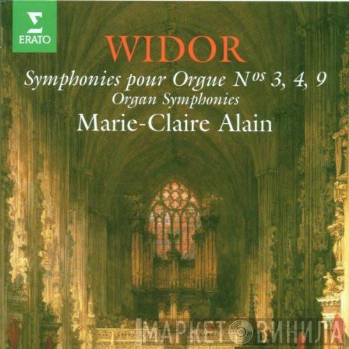 Charles-Marie Widor, Marie-Claire Alain - Symphonies Pour Orgue No. 3 (Extraits), 4, 9