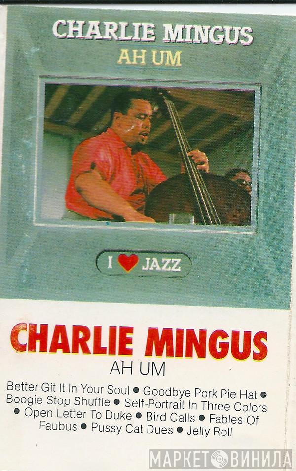Charles Mingus - Ah Um
