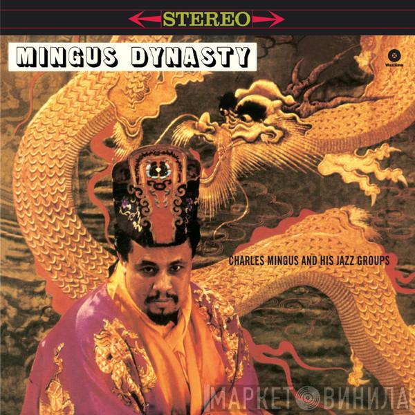  Charles Mingus And His Jazz Group  - Mingus Dynasty