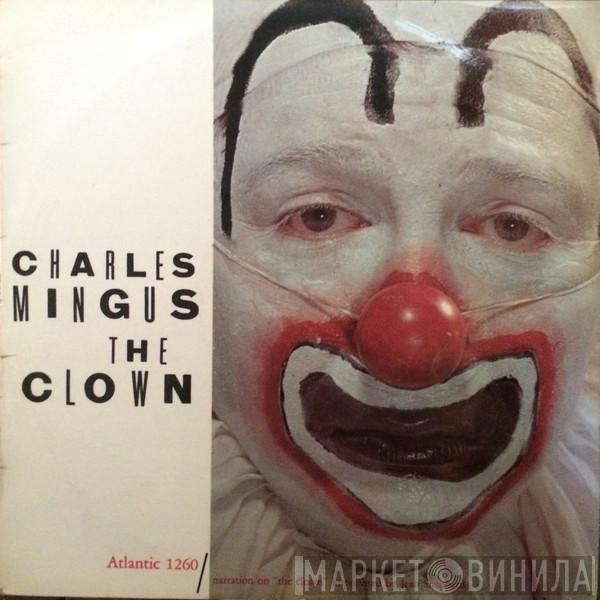 , Charles Mingus  Charles Mingus Jazz Workshop  - The Clown