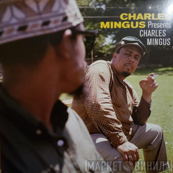  Charles Mingus  - Charles Mingus Presents Charles Mingus
