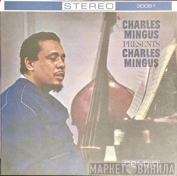  Charles Mingus  - Charles Mingus Presents Charles Mingus