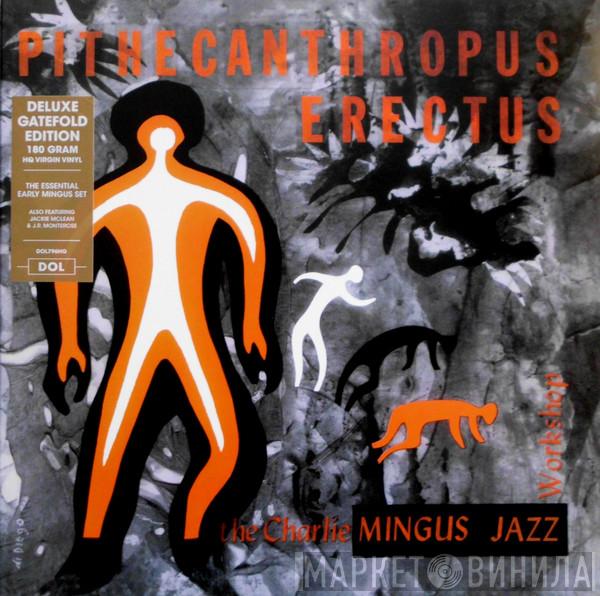  Charles Mingus Jazz Workshop  - Pithecanthropus Erectus