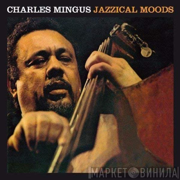 Charles Mingus  - Jazzical Moods