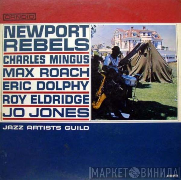 , Charles Mingus , Max Roach , Eric Dolphy , Roy Eldridge  Jo Jones  - Newport Rebels