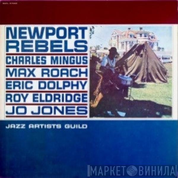 , Charles Mingus , Max Roach , Eric Dolphy , Roy Eldridge  Jo Jones  - Newport Rebels