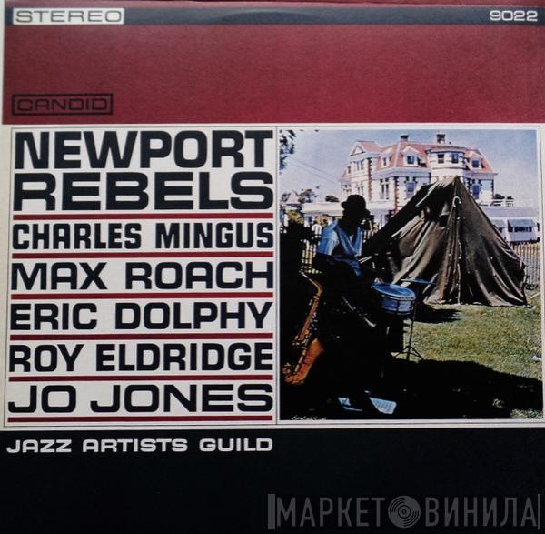 , Charles Mingus , Max Roach , Eric Dolphy , Roy Eldridge  Jo Jones  - Newport Rebels