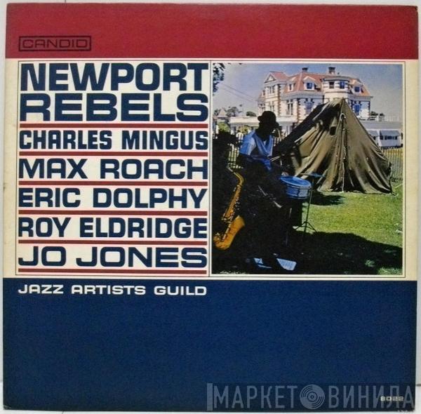 , Charles Mingus , Max Roach , Eric Dolphy , Roy Eldridge  Jo Jones  - Newport Rebels