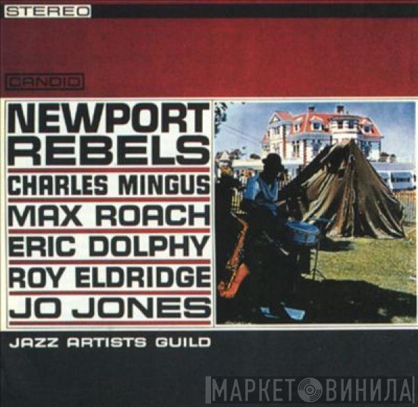 , Charles Mingus , Max Roach , Eric Dolphy , Roy Eldridge  Jo Jones  - Newport Rebels