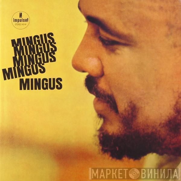  Charles Mingus  - Mingus Mingus Mingus Mingus Mingus
