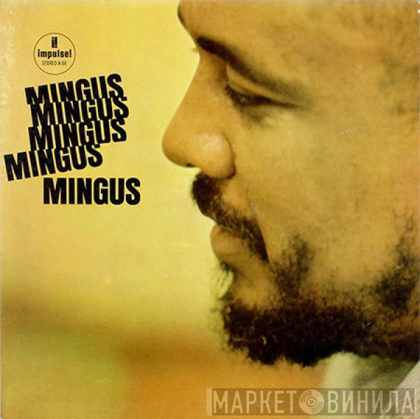  Charles Mingus  - Mingus Mingus Mingus Mingus Mingus