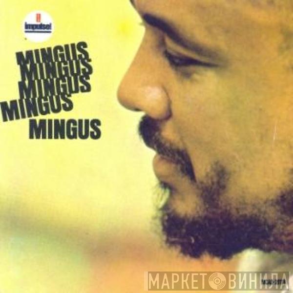  Charles Mingus  - Mingus Mingus Mingus Mingus Mingus