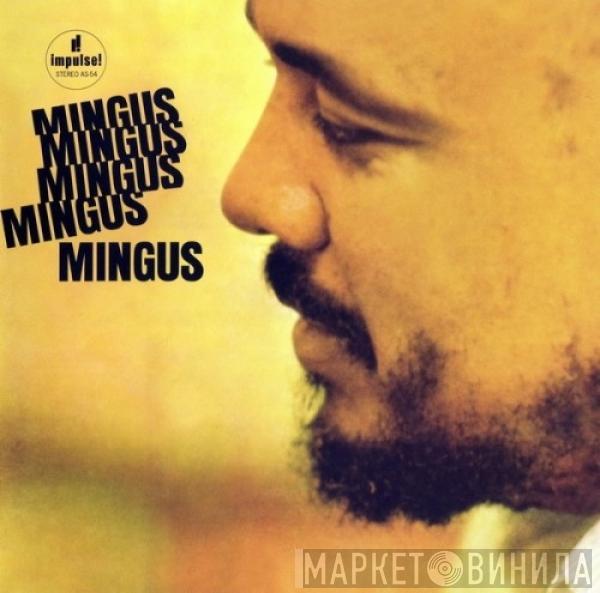  Charles Mingus  - Mingus Mingus Mingus Mingus Mingus