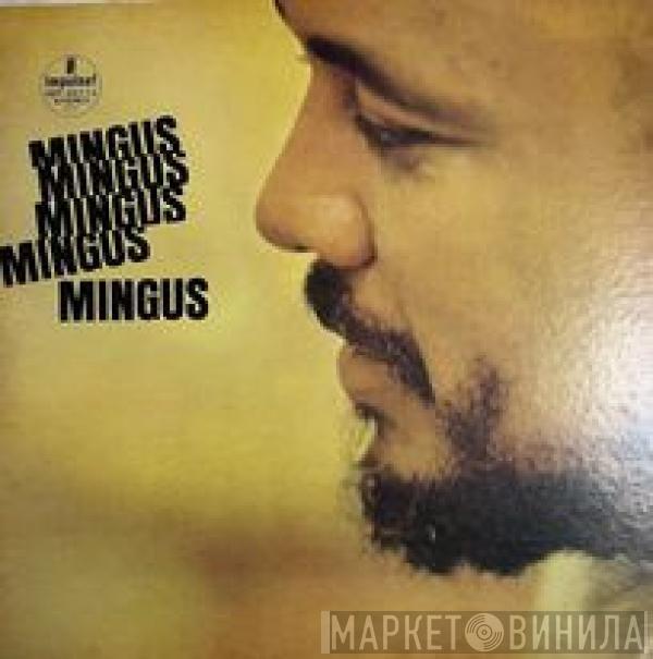  Charles Mingus  - Mingus Mingus Mingus Mingus Mingus