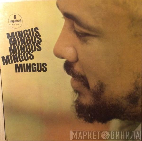  Charles Mingus  - Mingus Mingus Mingus Mingus Mingus
