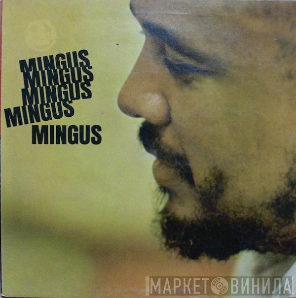 Charles Mingus  - Mingus Mingus Mingus Mingus Mingus