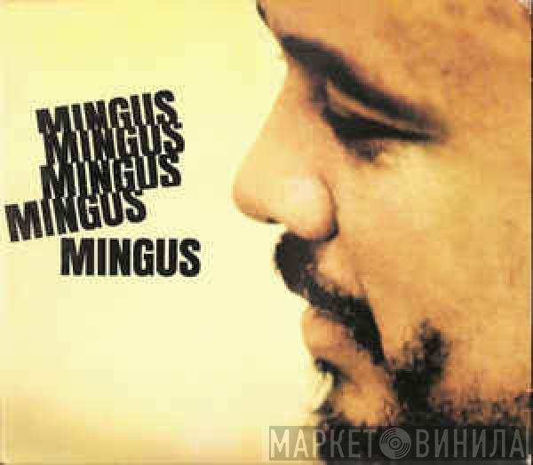  Charles Mingus  - Mingus Mingus Mingus Mingus Mingus