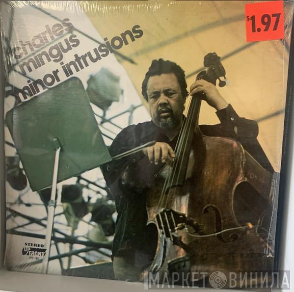  Charles Mingus  - Minor Intrusions