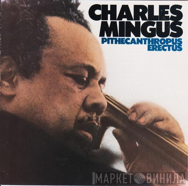  Charles Mingus  - Pithecanthropus Erectus