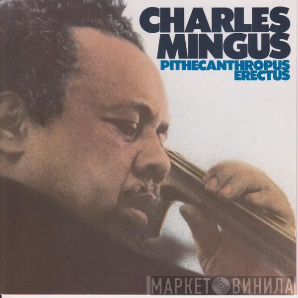 Charles Mingus  - Pithecanthropus Erectus