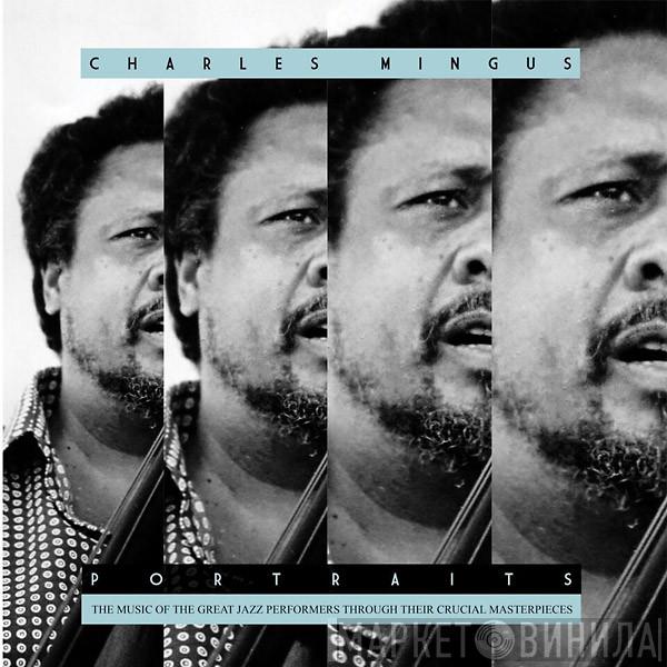  Charles Mingus  - Portraits