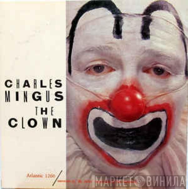  Charles Mingus  - The Clown