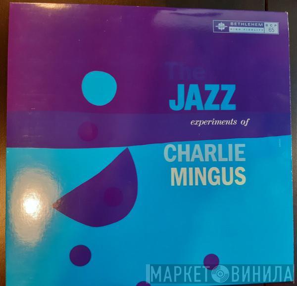  Charles Mingus  - The Jazz Experiments Of Charlie Mingus