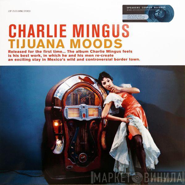 Charles Mingus - Tijuana Moods
