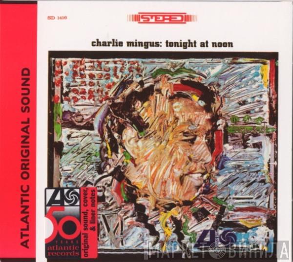  Charles Mingus  - Tonight At Noon