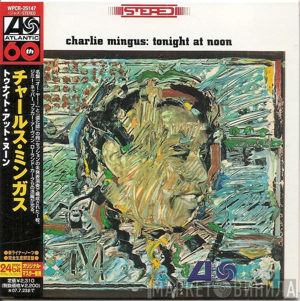  Charles Mingus  - Tonight At Noon